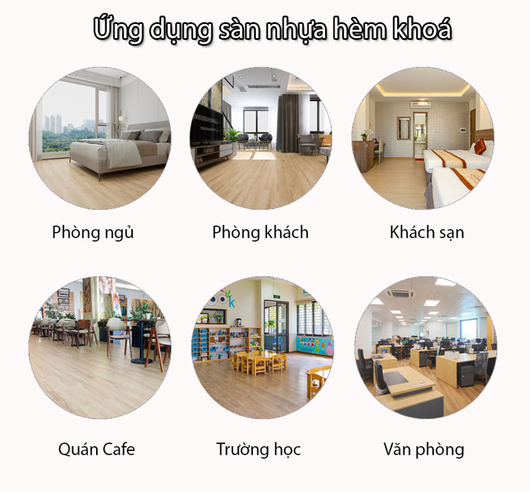 Sàn Nhựa Hèm Khóa Vân Gỗ 4mm | Bền đẹp, chính hãng 16 Sàn nhựa hèm khóa được ứng dụng trong nhiều không gian